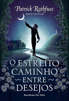 O estreito caminho entre desejos