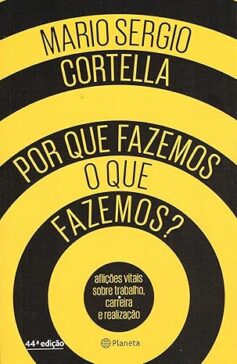 Por que fazemos o que fazemos?