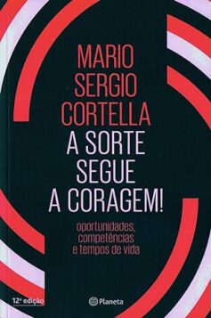 A sorte segue a coragem !