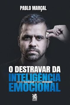O Destravar da Inteligência Emocional